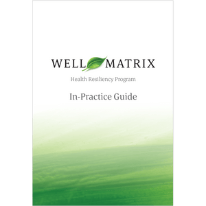 WELLMATRIX PROGRAM IN-PRACTICE GUIDE